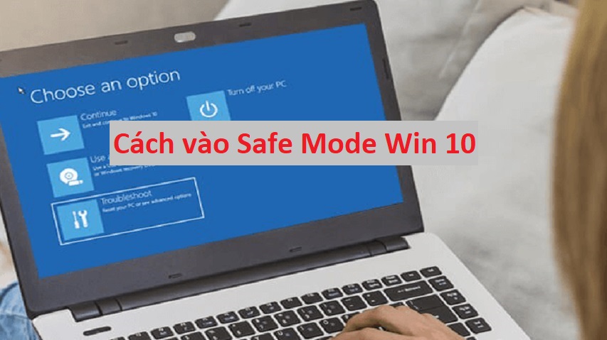 Cách vào chế độ Safe Mode trên Windows 10