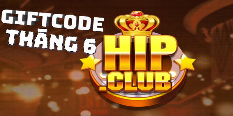Giftcode từ Hip Club