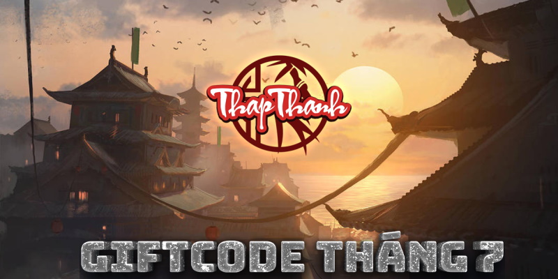 Giftcode từ Thapthanh tháng 7