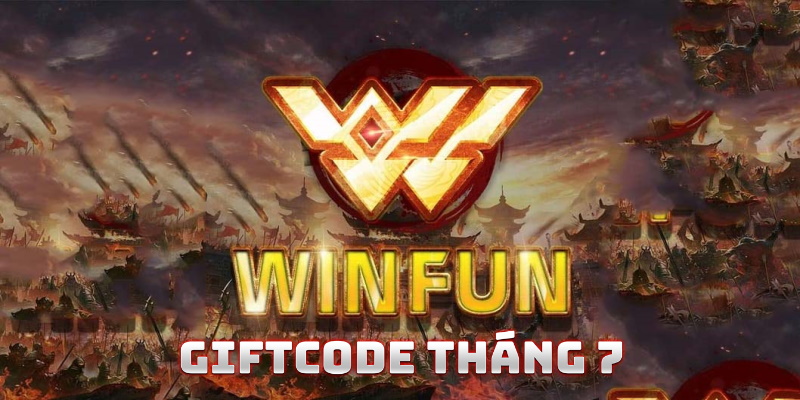 Giftcode từ Winfun tháng 7